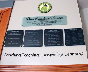 The permanent recognition wall, an in-kind donation by ADDI Digital Printing, is located in the lobby of the Pearland ISD Education Support Center at 1928 North Main and honors the founding donors of the Pearland ISD Education Foundation.